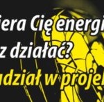 Rozpiera cię energia? Chcesz działać? Rozpiera cię energia? Chcesz działać?