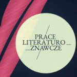 Kultura: „Prace literaturoznawcze” z gołdapskimi akcentami