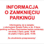 Informacja o zamknięciu parkingu Informacja o zamknięciu parkingu