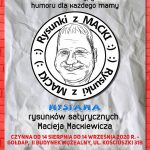 Wystawa rysunków satyrycznych Macieja Mackiewicza Wystawa rysunków satyrycznych Macieja Mackiewicza