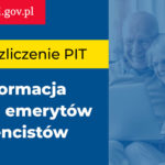 Rozliczenie PIT – informacja dla emerytów i rencistów