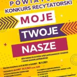 POWIATOWY KONKURS RECYTATORSKI pod hasłem „Moje, twoje, nasze” – zmiana terminu finału