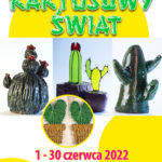Zapraszają na wystawę „Kaktusowy Świat”