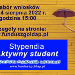 Nabór wniosków o stypendium „Aktywny student 2022”