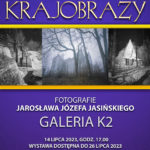 „Nasze Krajobrazy” – wystawa fotografii Jarosława Józefa Jasińskiego
