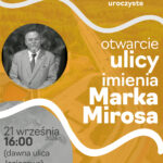 Otwarcie ulicy imienia Marka Mirosa