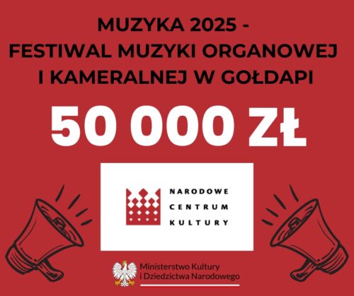 Gołdapski Festiwal Muzyki Organowej i Kameralnej z dofinansowaniem Ministerstwa Kultury