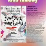 Małomiasteczkowy Klub Filmowy zaprasza na „Symfonię o umieraniu”