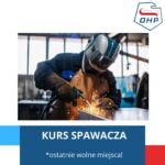 OHP w Gołdapi ogłasza nabór na bezpłatny kurs spawacza