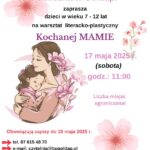 Kochanej MAMIE – literacko-plastyczne warsztaty z serca dla Mamy