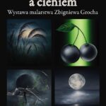 Zapraszają na wystawę „Między światłem a cieniem”