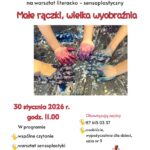 Małe rączki, wielka wyobraźnia!