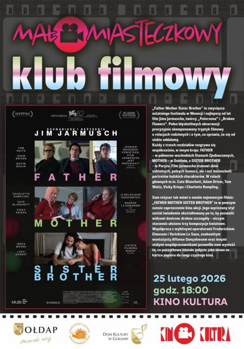 Małomiasteczkowy Klub Filmowy zaprasza na film „Father Mother Sister Brother”