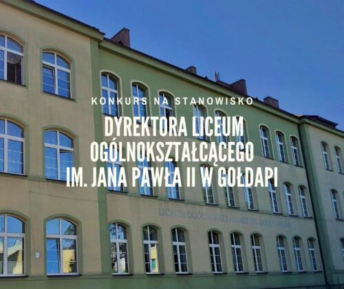 Ogłoszono konkurs na dyrektora gołdapskiego Liceum Ogólnokształcącego
