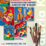 Zapraszamy na wyjątkową wystawę prac uczestników Środowiskowego Domu Samopomocy „Słoneczny Dom” w Gołdapi!