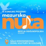 III Konkurs Piosenki „Mazurska Nuta” – Edycja Ogólnopolska 2026. Zapraszamy do udziału!