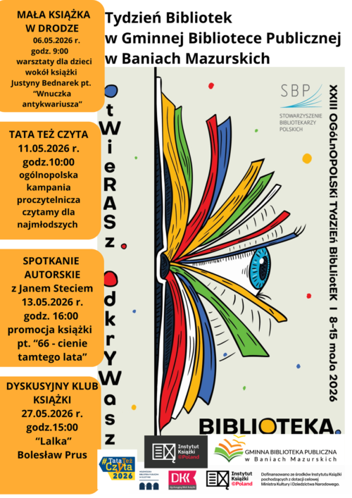 Tydzień Bibliotek w Gminnej Bibliotece Publicznej w Baniach Mazurskich. Biblioteka. Otwierasz. Odkrywasz