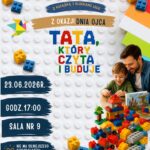 Tata, który czyta i buduje!
