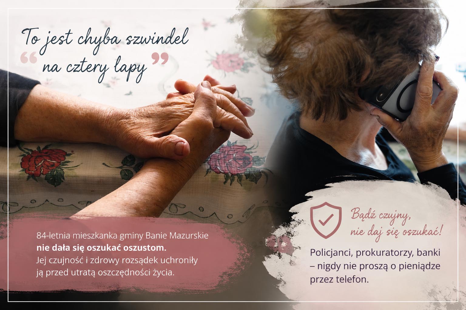 84-letnia mieszkanka gminy Banie Mazurskie nie dała się oszukać. Jej postawa może być przykładem dla innych seniorów