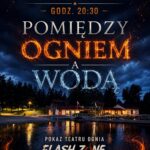 Ogień spotka wodę. Tego wieczoru nie można przegapić!
