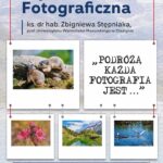 Nowa wystawa w Galerii K2 – „Podróżą każda fotografia jest…”
