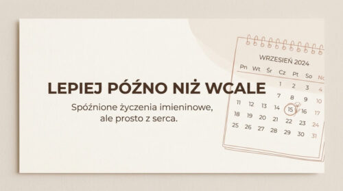 Spóźnione życzenia imieninowe? Sprawdź, jak je napisać