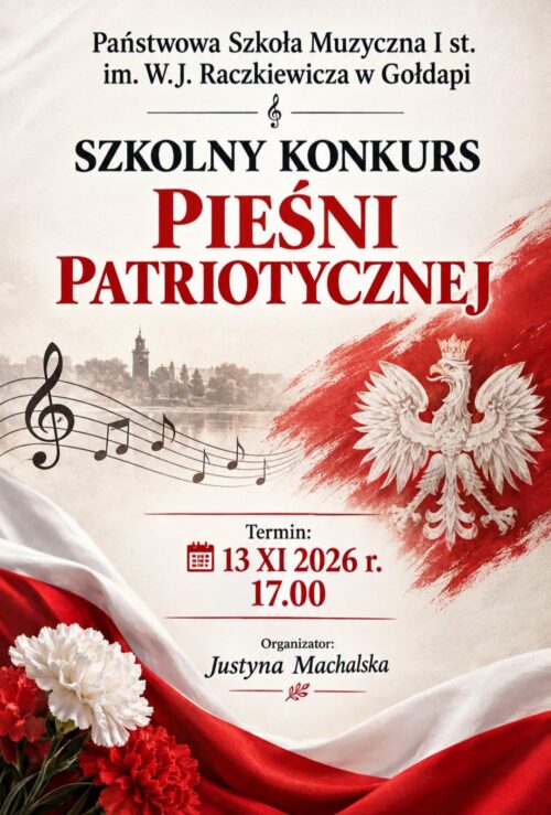 Państwowa Szkoła Muzyczna zaprasza na „Szkolny Konkurs Pieśni Patriotycznej”